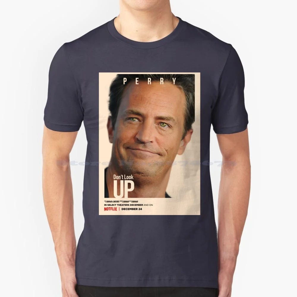 Don'T Look Up , Missing Movie Poster From Matthew Perry T Shirt 100% Cotton Tee Friends Chandler Leonardo Di Caprio Jennifer