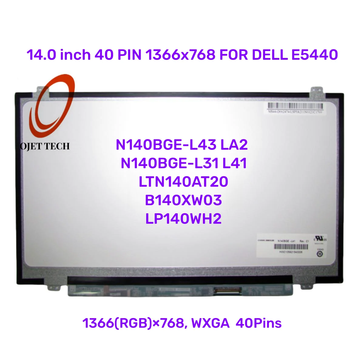 

14'' LCD Matrix N140BGE-L43 LA2 N140BGE-L31 L41 LTN140AT20 B140XW03 LP140WH2 40 PIN 1366x768 FOR DELL E5440