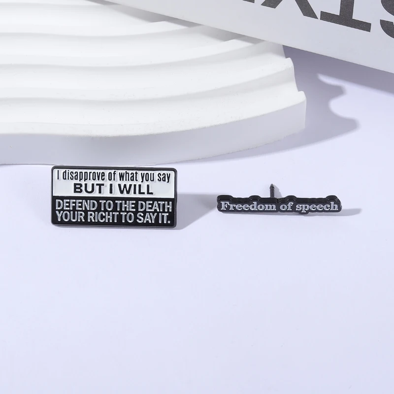 Freedom Of Speech Enamel Pins I Disapprove Of What You Say BUT I WILL DEFEND TO THE DEATH YOUR RIGHT TO SAY IT Brooches Badge