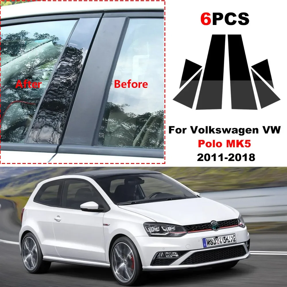 

6Pcs Car Window Pillar Posts Cover Trim Fit For VW Polo MK5 2011-2018 Center BC Column Sticker For MK5 2011-2018 Car accessories