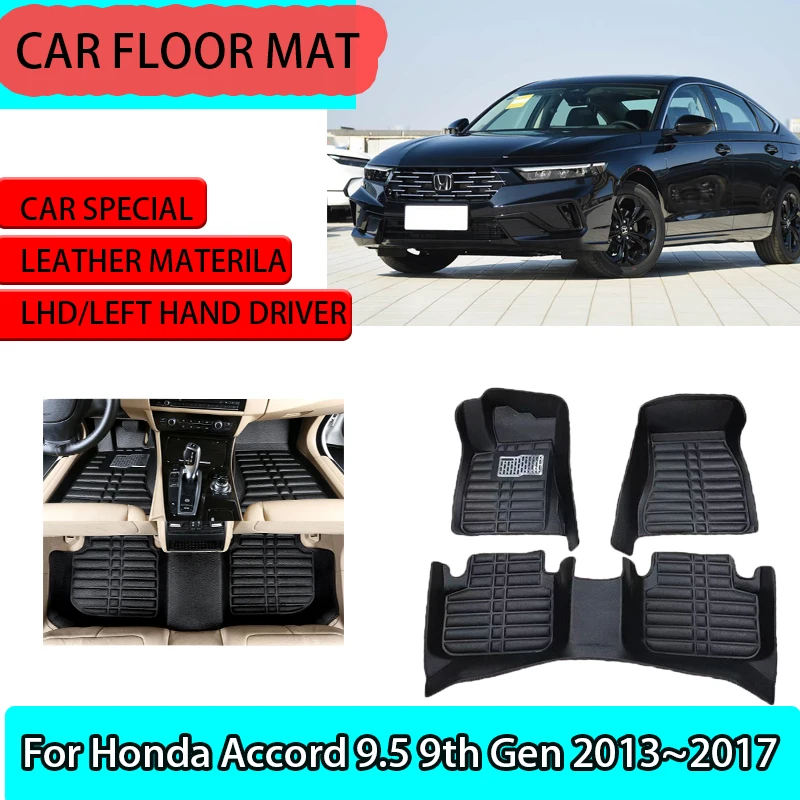 

Автомобильный кожаный напольный коврик для Honda Accord 9.5 9th Gen CR 2013 ~ 2017, внутренняя подкладка для ног, водонепроницаемый коврик на заказ, аксессуары для ковров
