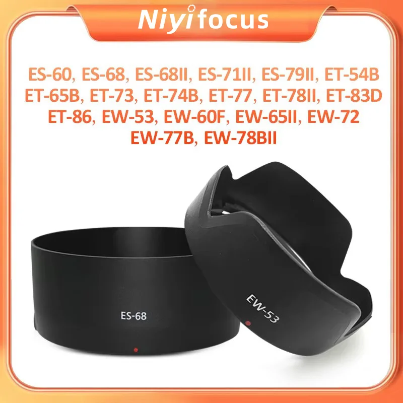 Camera Lens Hood for Canon ES-60 ES-68 ES-68II ES-71II ES-79II ET-54B ET-65B ET-73 ET-74B ET-77 ET-78II ET-83D ET-86 EW-53 EW-72