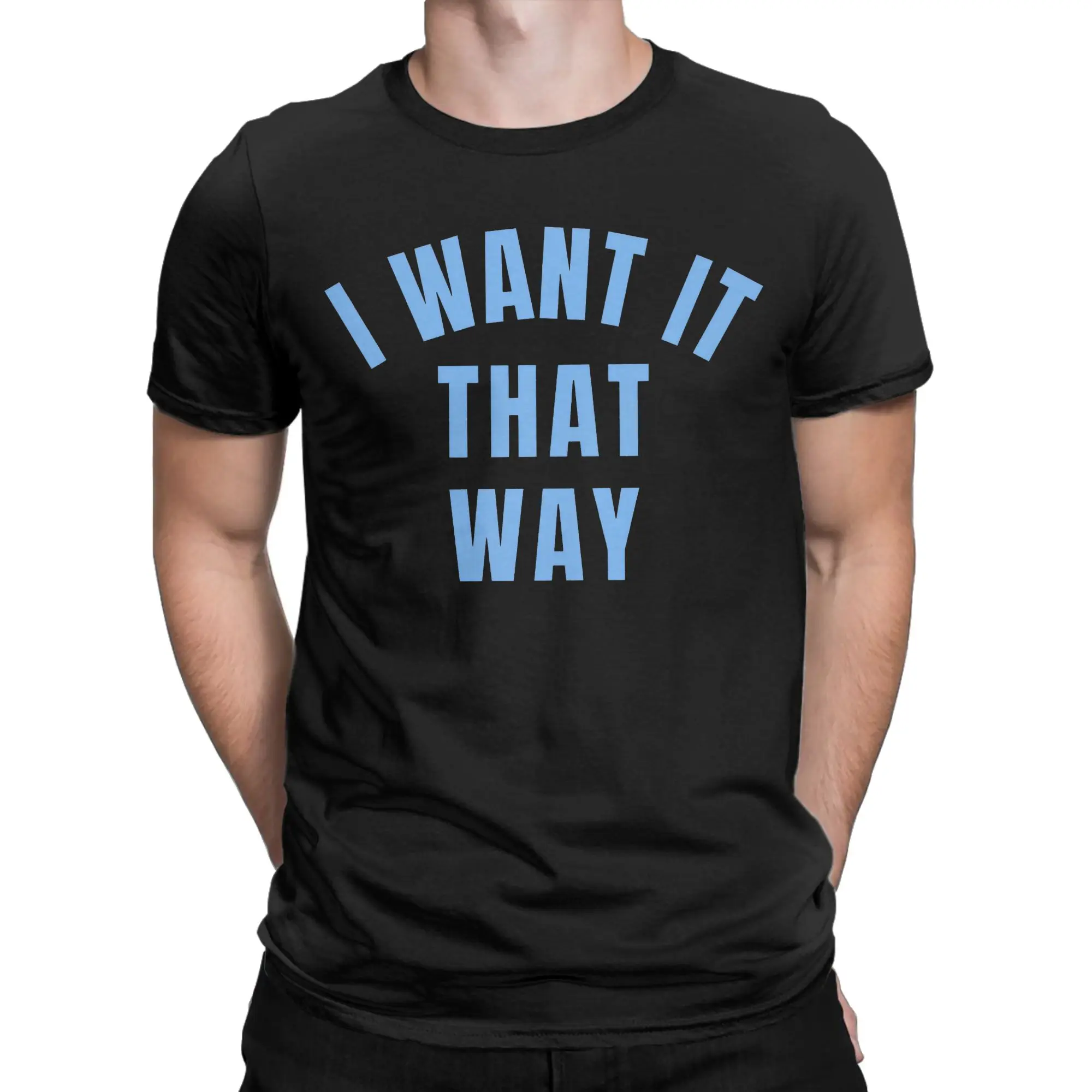 I Want It That Way T-Shirt Men Round Collar Cotton T Shirts Backstreets Dna World Tour Millennial Short Sleeve Shirt Clothing