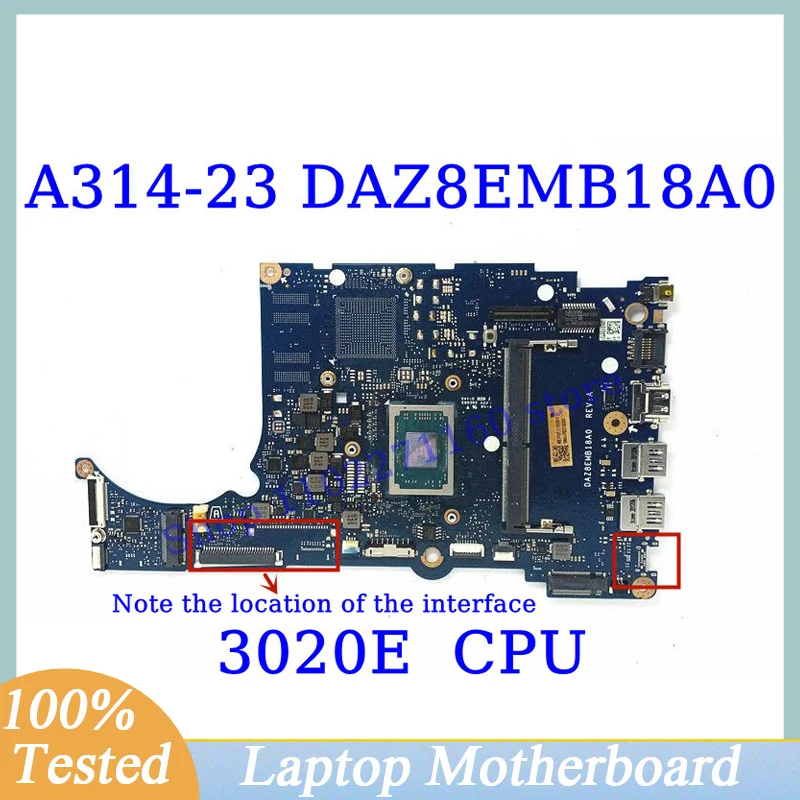 DAZ8EMB18A0 لشركة أيسر أسبير A314-23 A315-23 مع AMD 3020E وحدة المعالجة المركزية اللوحة الأم للكمبيوتر المحمول 100% اختبار كامل تعمل بشكل جيد