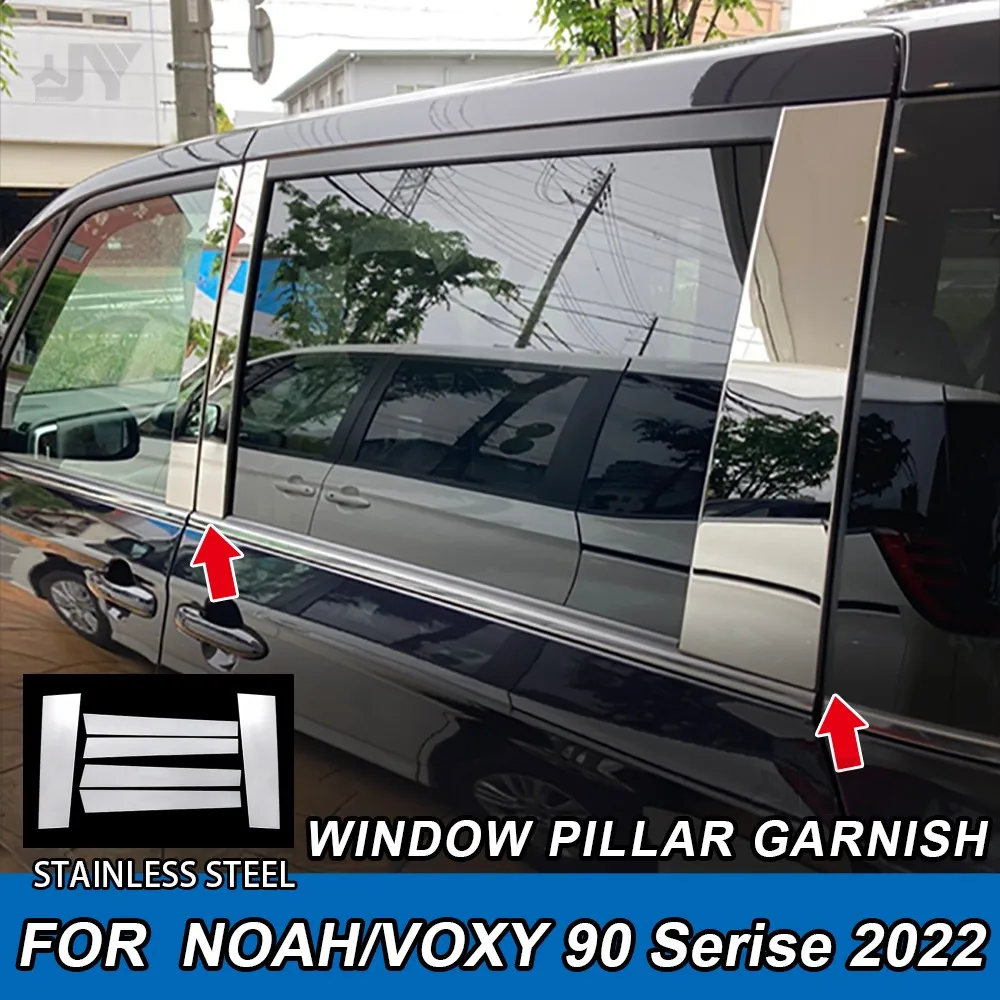 For Toyota Voxy Noah 90 Serise 2022 6Pcs Stainless Steel Sticker Chrome Window Pillar Garnish Molding Cover Trim BC Pillar Post