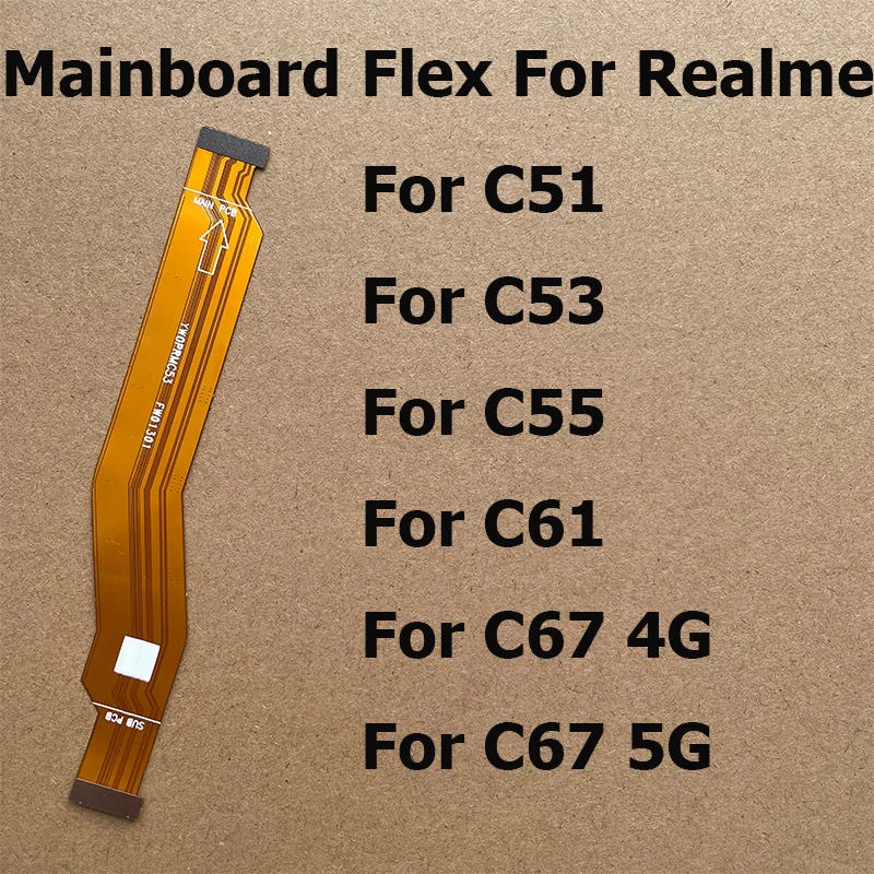 

For Realme C51 C53 C55 C61 C67 4G 5G Main Board Mainboard Motherboard Connect LCD Ribbon Flex Cable