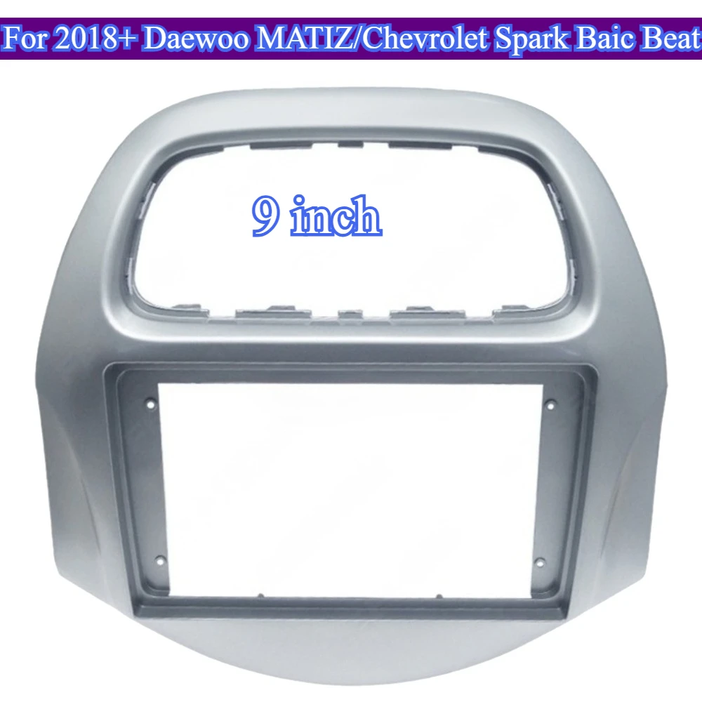 

For2018+ Daewoo MATIZ/Chevrolet Spark Baic Beat 9''Radio Fascia Fit Stereo Panel Player Frame Dash Mount Kit Bezel Car Accessory