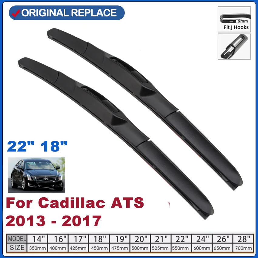

Car wiper RHD & LHD Front Wiper Blades For Cadillac ATS 2013 - 2017 Windshield Windscreen Front Window 22"+18"