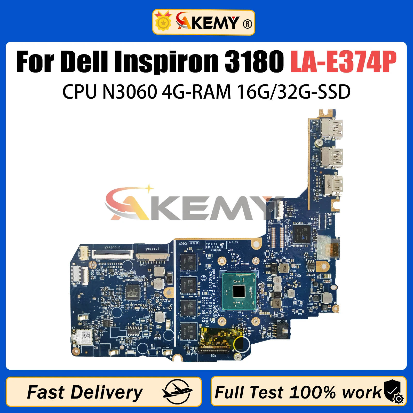 

AKEMY LA-E374P Notebook Mainboard For Dell Inspiron 3180 CN-0JMNGV Laptop Motherboard With N3060 CPU 4G-RAM 16G/32G-SSD