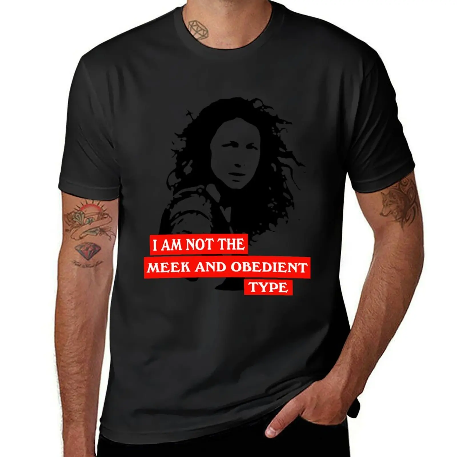 I am not the meek outlander art film for fans T-Shirt tees Aesthetic clothing mens workout shirts