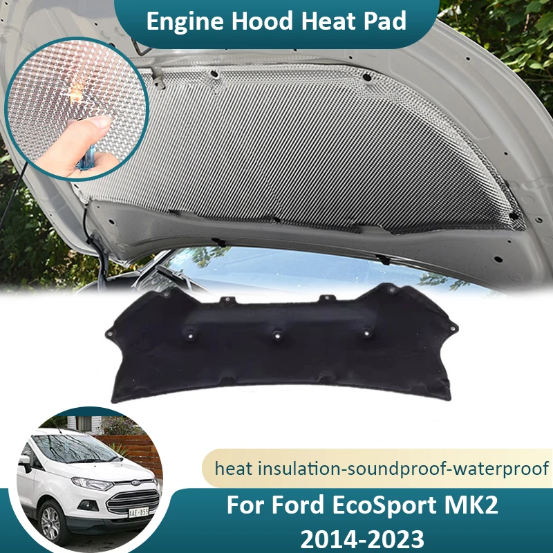 

Передний капот двигателя для Ford EcoSport B515 BK MK2 2014 2015 2016 2017 2018 2019 2020 2021 2022 2023 звукоизоляционный коврик автомобильные аксессуары