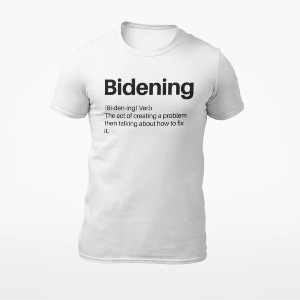 Bidening Definition Print T Shirts Sarcastic Joe Biden Funny Political Shirts Crew Neck Casual Streetwear Top Tees