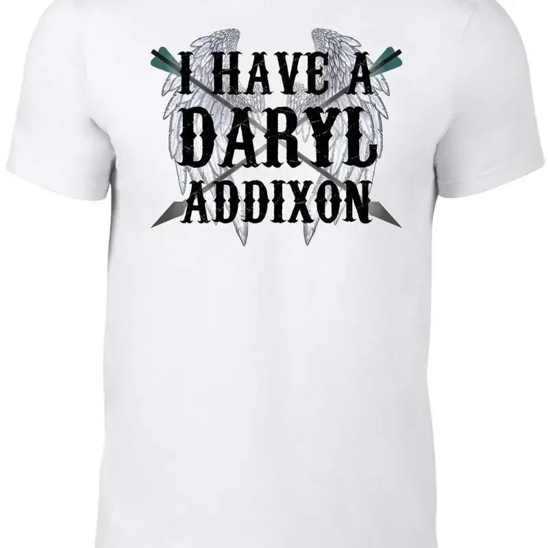 I Have a Daryl Addixon T-Shirt – Funny Zombie Apocalypse TV Inspired Tee Walking