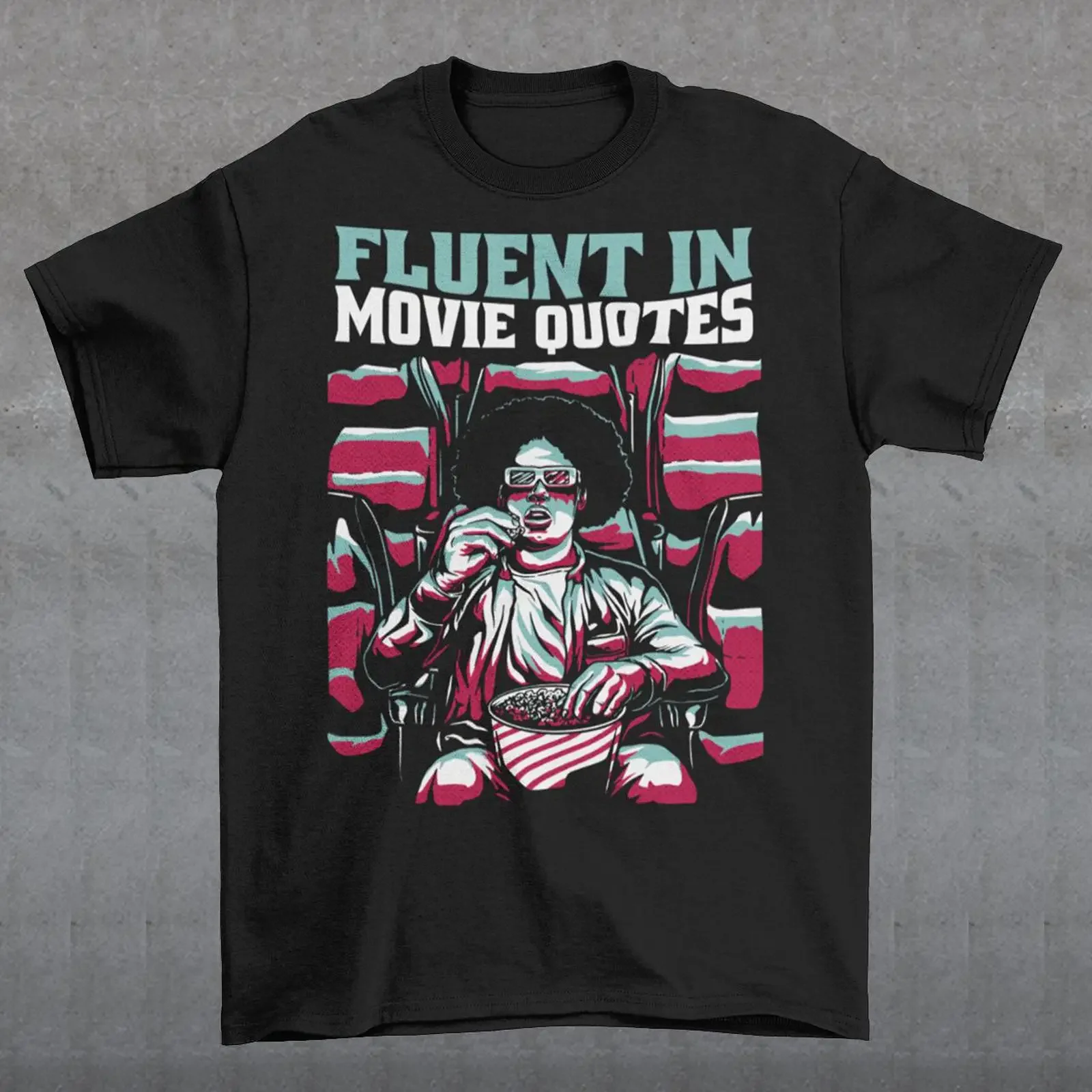 Fluent In Movie Quotes T Shirt Lover Film Quote Enthusiast Popcorn 3D glasses vintage Washed Slightly Soft fashion