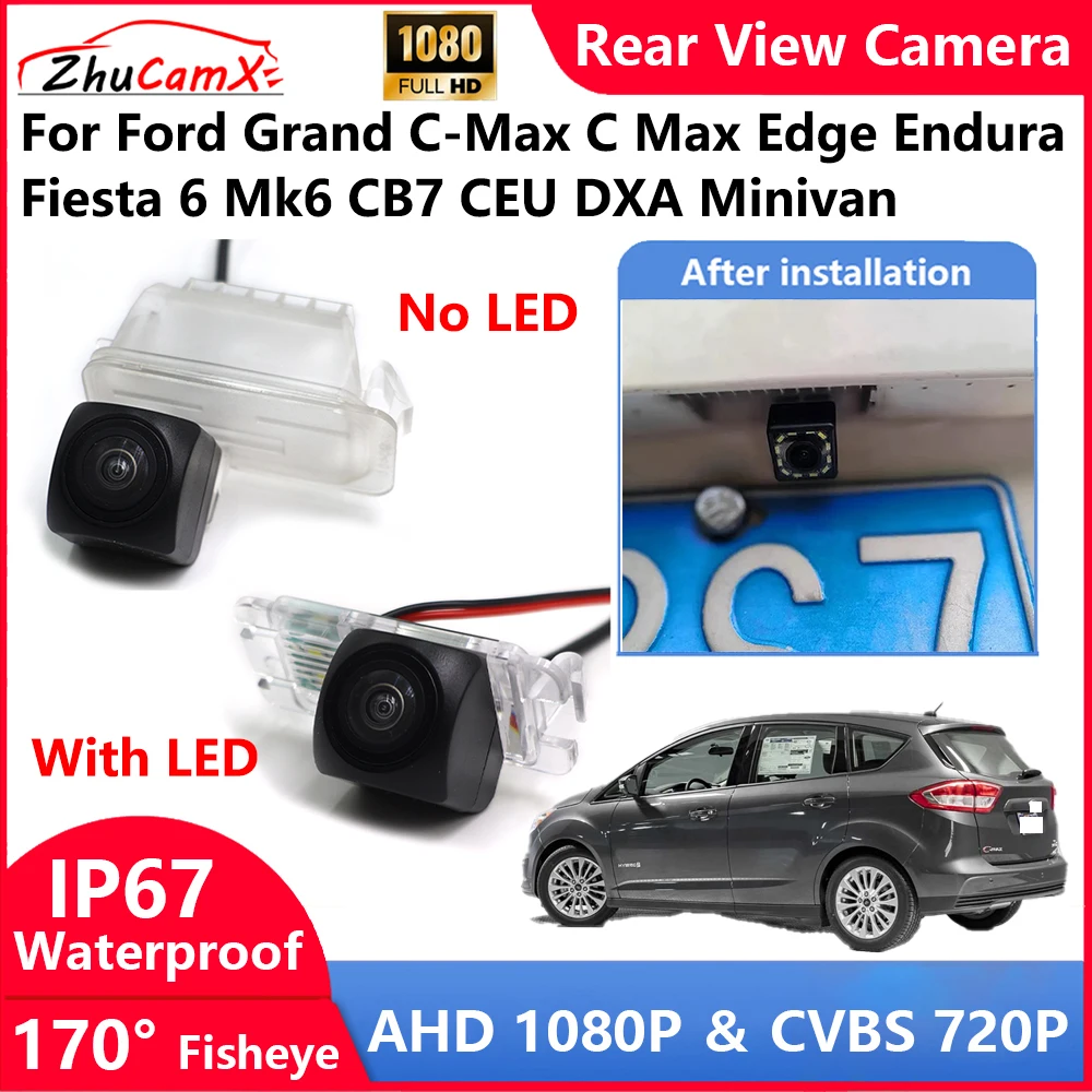 

For Ford Grand C-Max C Max Edge Endura Fiesta 6 Mk6 CB7 CEU DXA Minivan Backup Parking Reverse Rear view Camera AHD 1080P