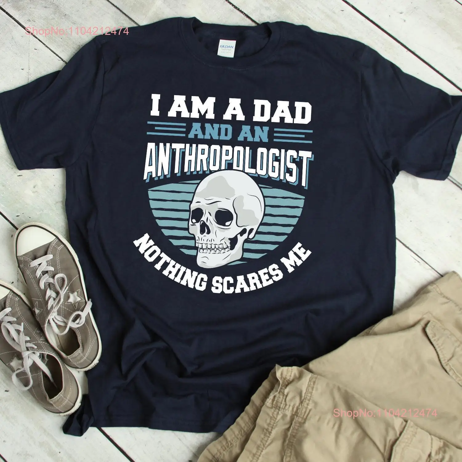 Anthropologist Dad T Shirt Funny for Humor Father Anthropology Quote Saying long or short sleeves