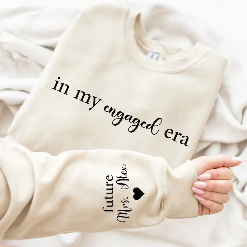 In My Engaged Era Sweatshirt with Last Name on Sleeve, Future Mrs. Sweatshirt, Engagement Gifts, Custom Engaged Sweatshirt