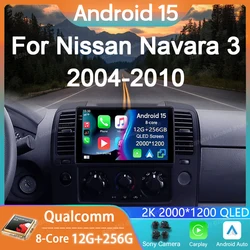 Car Radio Android 15 For Nissan Navara 3 D40 2004 - 2010 GPS Carplay Multimedia Navigation Stereo Player Auto DSP 2din Head Unit
