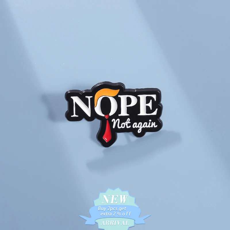 Tope Not Again Enamel Pin Fun Red Tie Political Humorous Cold Joke Brooch Lapel Backpack Badge Jewelry Gifts Accessories For Kid