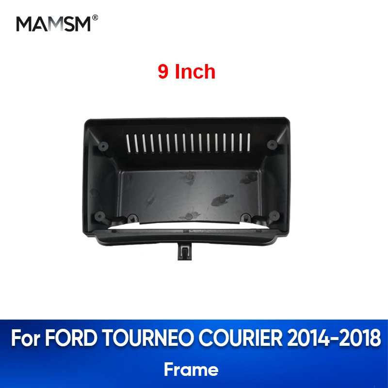 MAMSM 9 inch 2din Car audio Frame Fasica For FORD TOURNEO COURIER 2014-2018 Android Radio Panel Player Dashboard Kit Face Plate