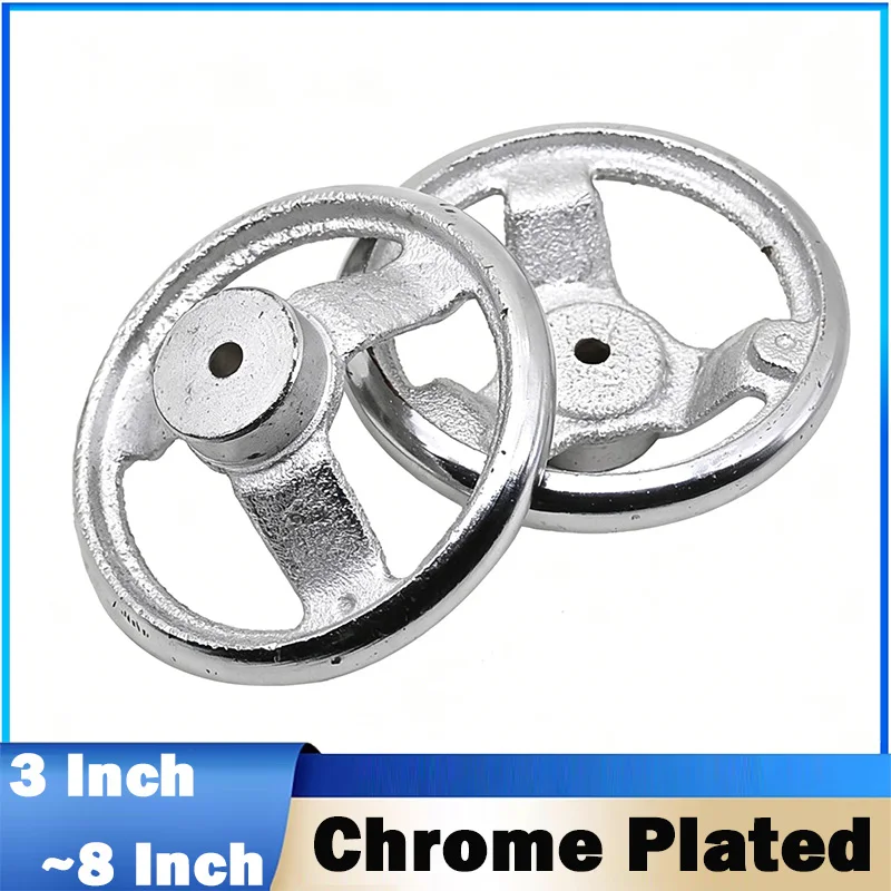 1pcs 3~8inch Iron Chrome Plated Handwheel Round Inner Corrugated Handwheel For Lathes Machine Tool