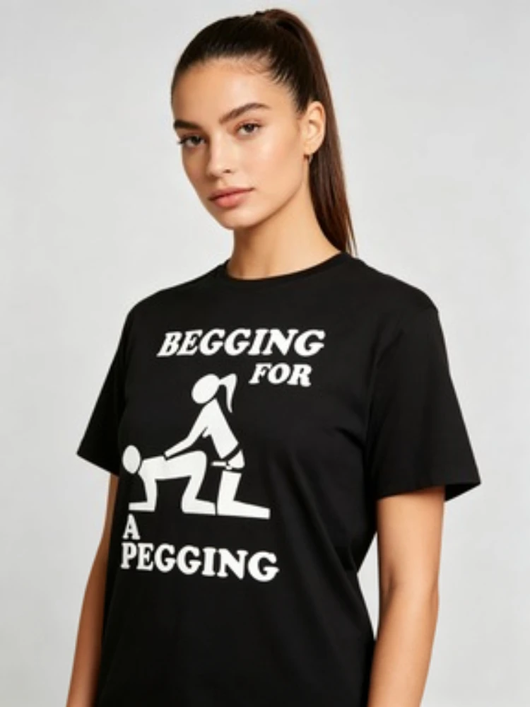 2026NEW Begging for A Pegging T-Shirt Funny Rude Design Stag Do Joke Top Gift T-Shirt Gift Cool Fashion Rude Sarcastic Y2K