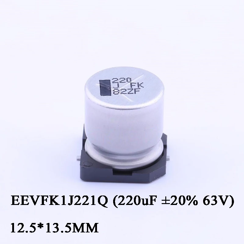 

10-100Pcs 100% New Original EEVFK1J221Q 220uF ±20% 63V 12.5*13.5MM SMD Aluminum Electrolytic Capacitor In Stock Wholesale