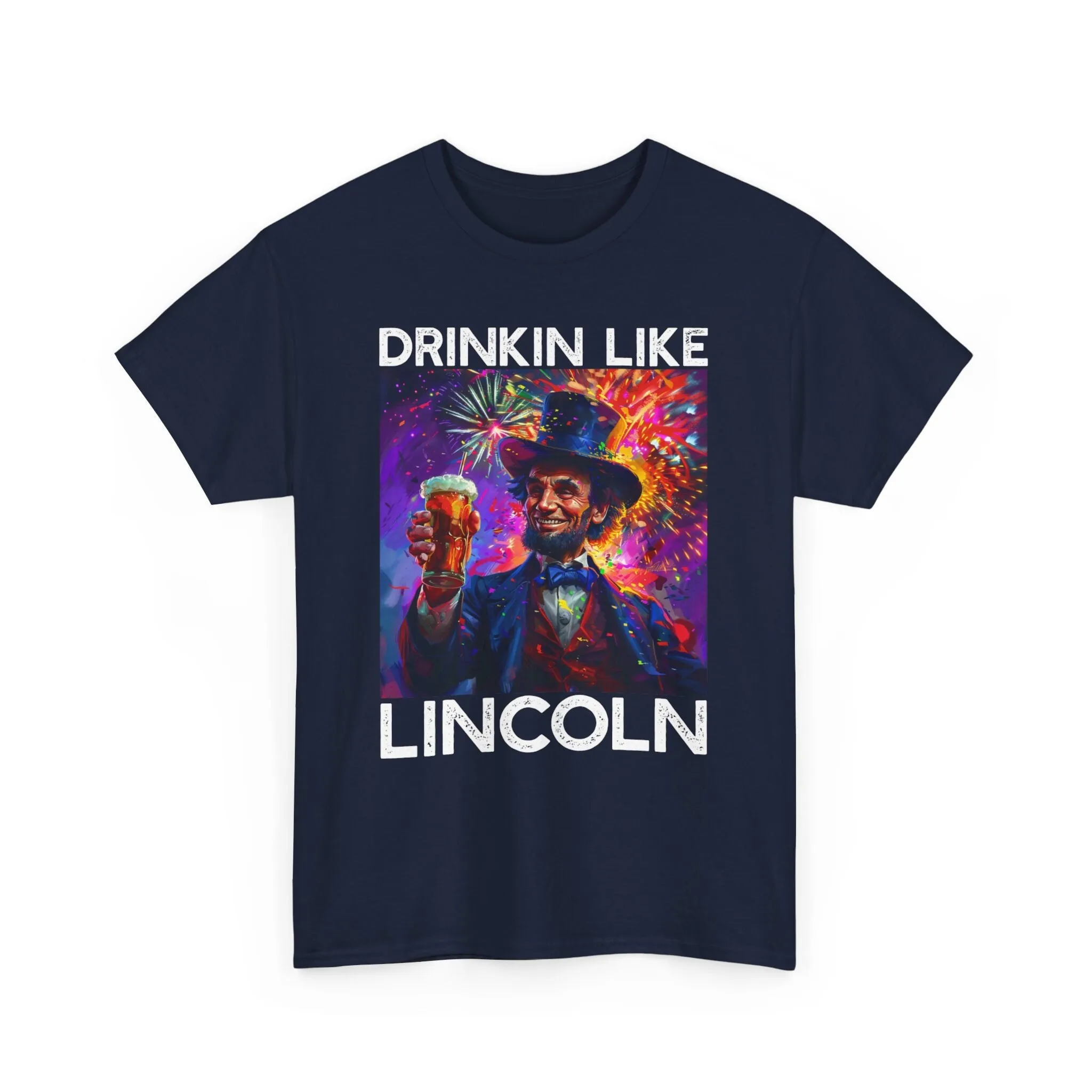 Drinkin Like Lincoln July 4Th Bbq Beer Party T Shirt For Funny American Lover Independence Day