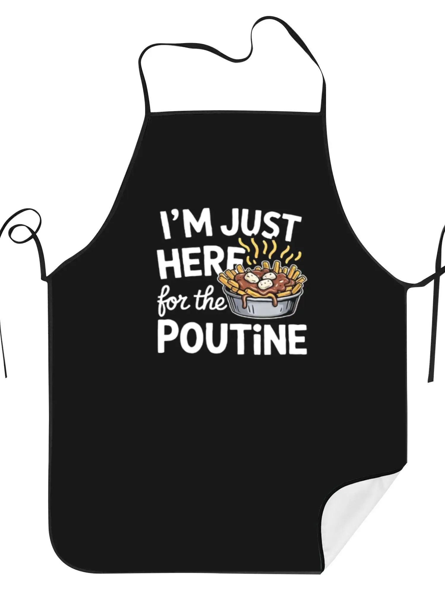 I'M Just Here for The Poutine Apron Cook Restaurant Printed