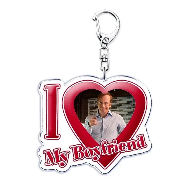 Popular TV Better Call Saul Keychains I Love My Boyfriend Key Chain Ring for Accessories Bag Pendant Keyring Fans Love Gifts