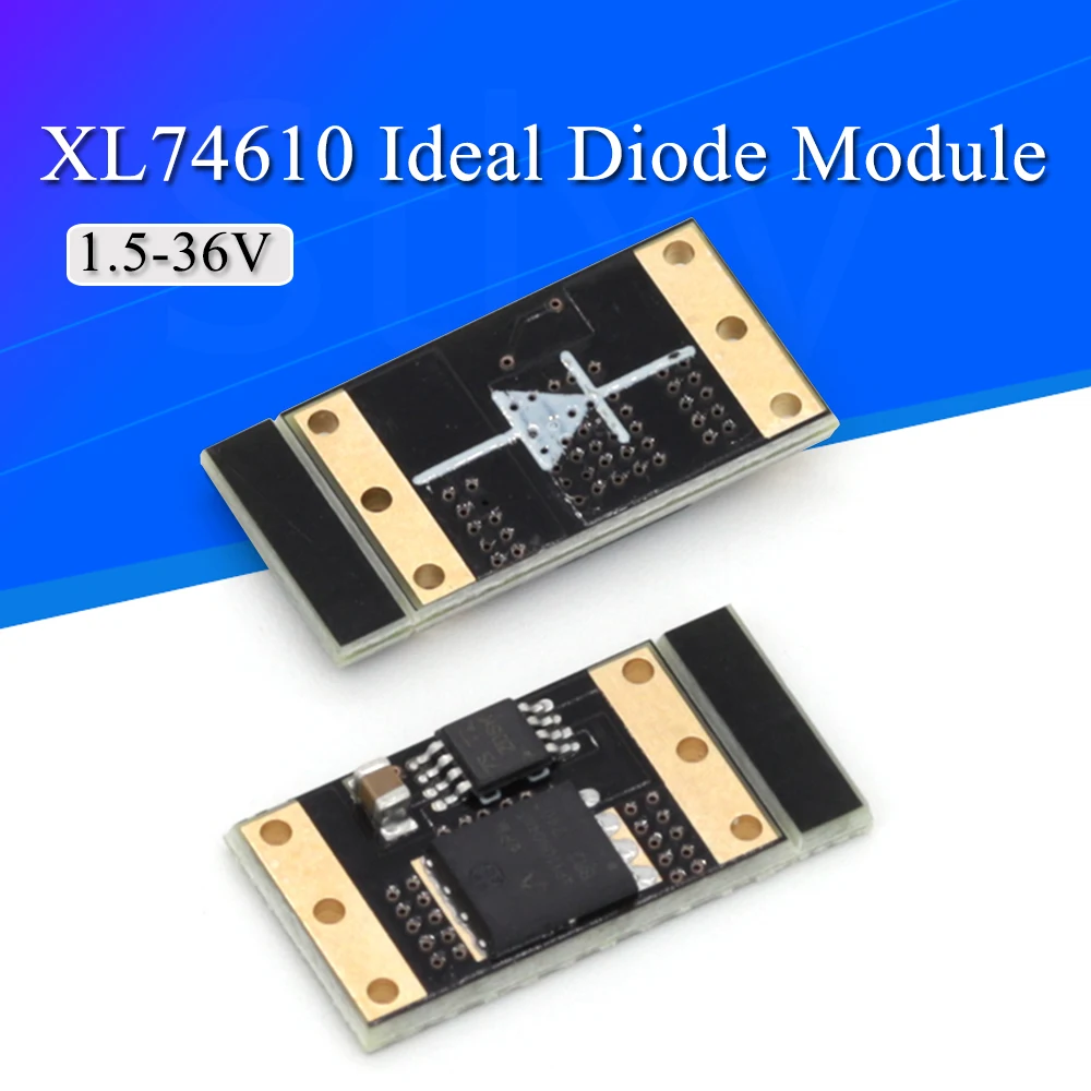 XL74610 Ideal Diode Module Adopts LM74610 Dedicated Chip to Simulate Simulation Rectifier Board 1.5V-36V 0mA 15A/30A