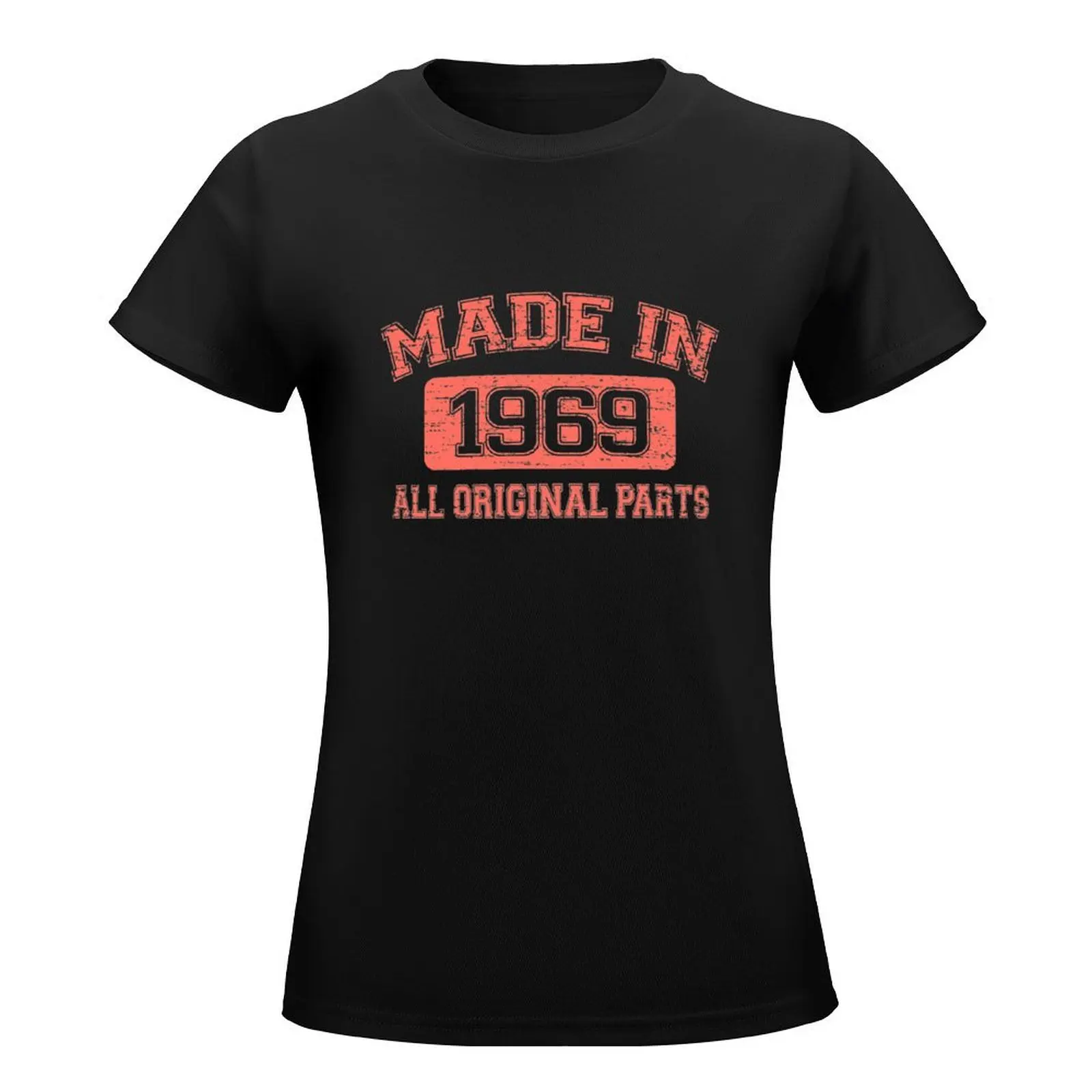 Vintage 52nd Birthday Gifts Born in 1969 All Original Parts Funny Shirt T-Shirt female tees t-shirts for Women cotton