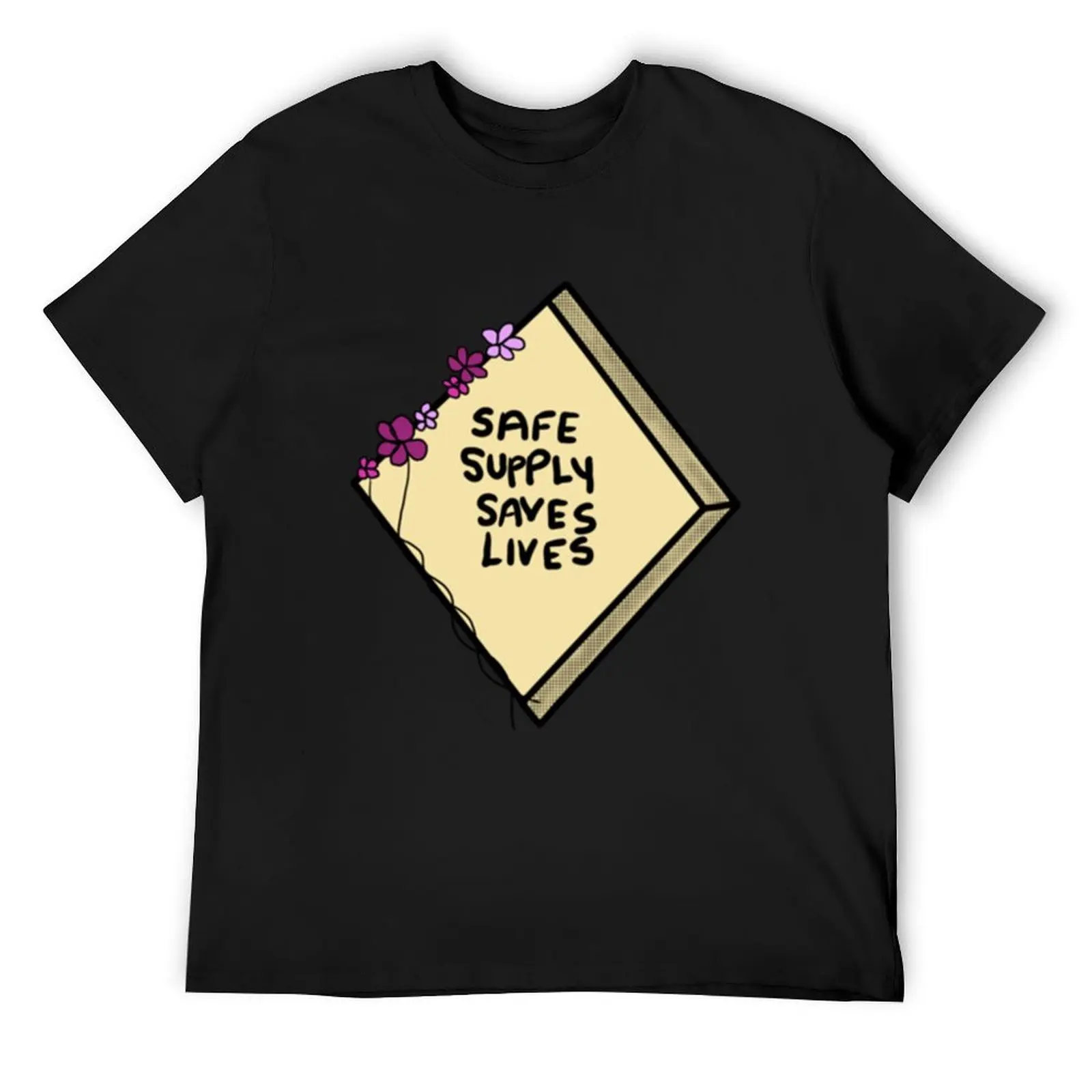 Safe Supply Saves Lives- Harm Reduction T-Shirt vintage new edition fruit of the loom mens t shirts