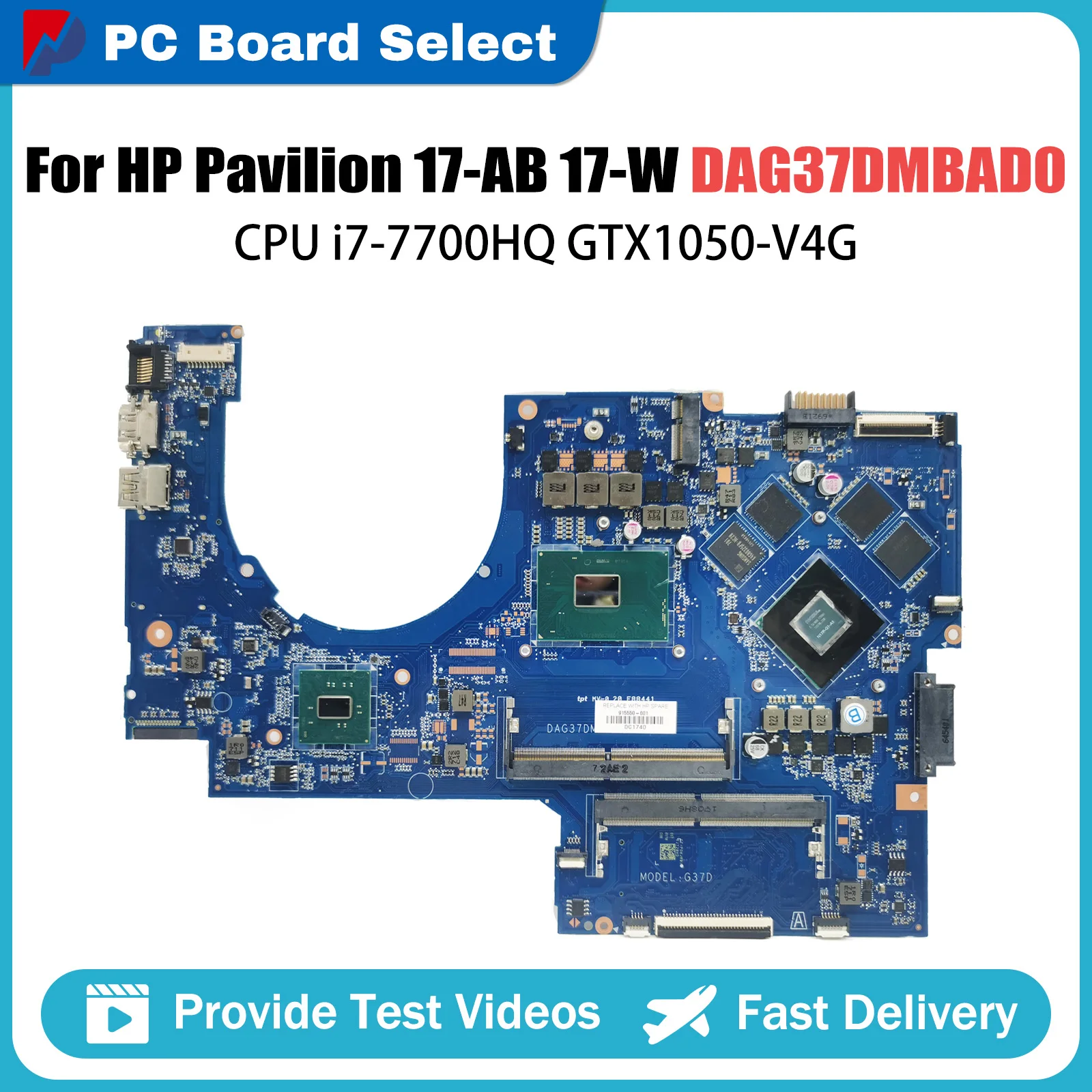 

DAG37DMBAD0 Notebook Mainboard For HP Pavilion 17-AB 17-W Laptop Motherboard With i7-7700HQ CPU GTX1050-V4G 915550-601 V4G