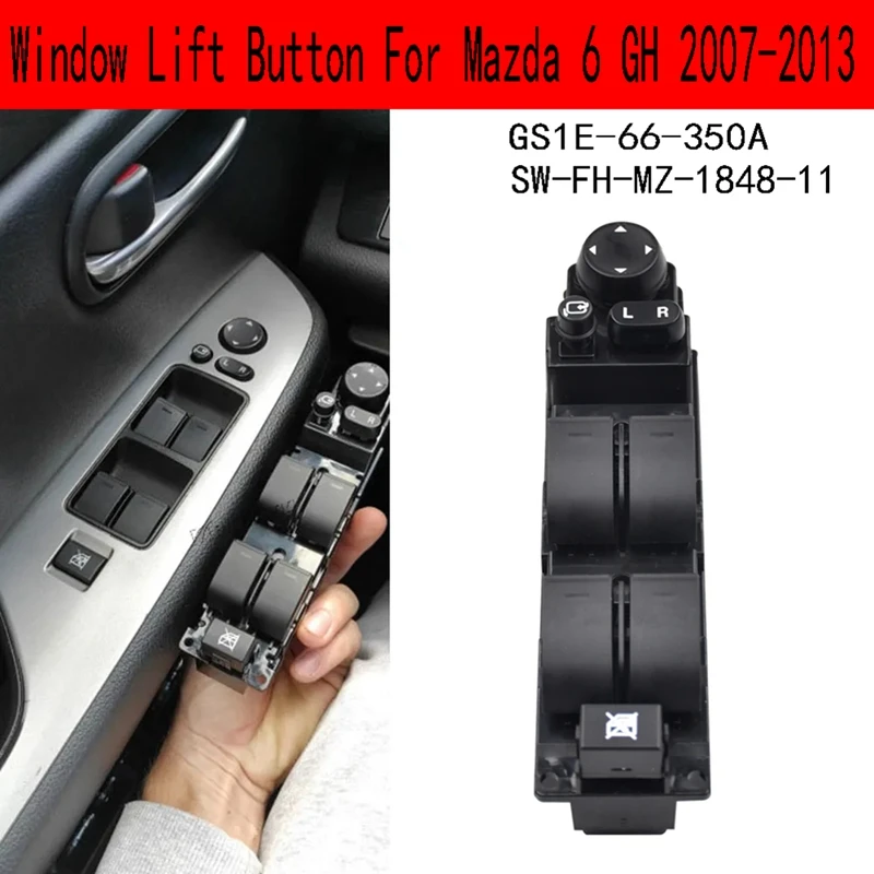 Power Window Master Control Switch Window Lift Button For Mazda 6 GH 2007-2013 Parts GS1E-66-350A SW-FH-MZ-1848-11