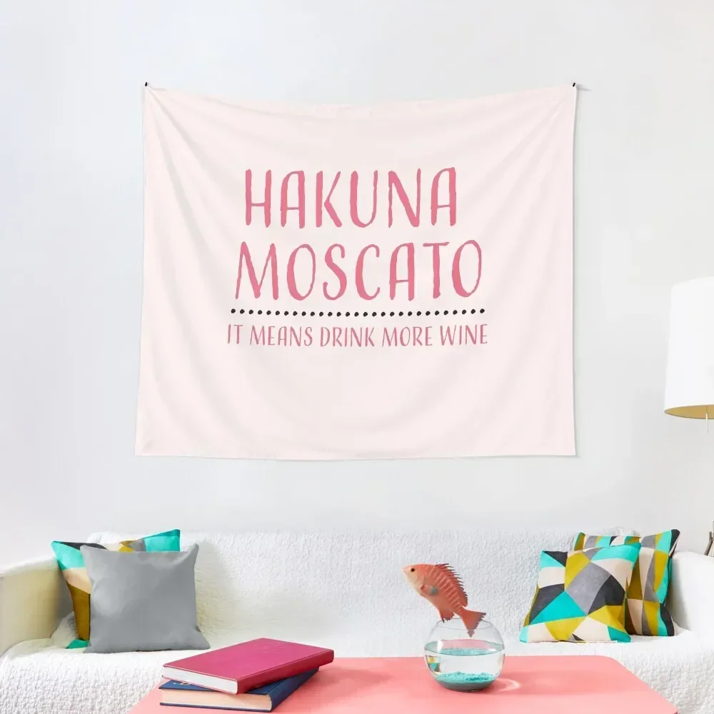 

Hakuna Moscato Drink more wine Tapestry Wall Hanging Bedroom Decoration Bedrooms Decor Tapestry