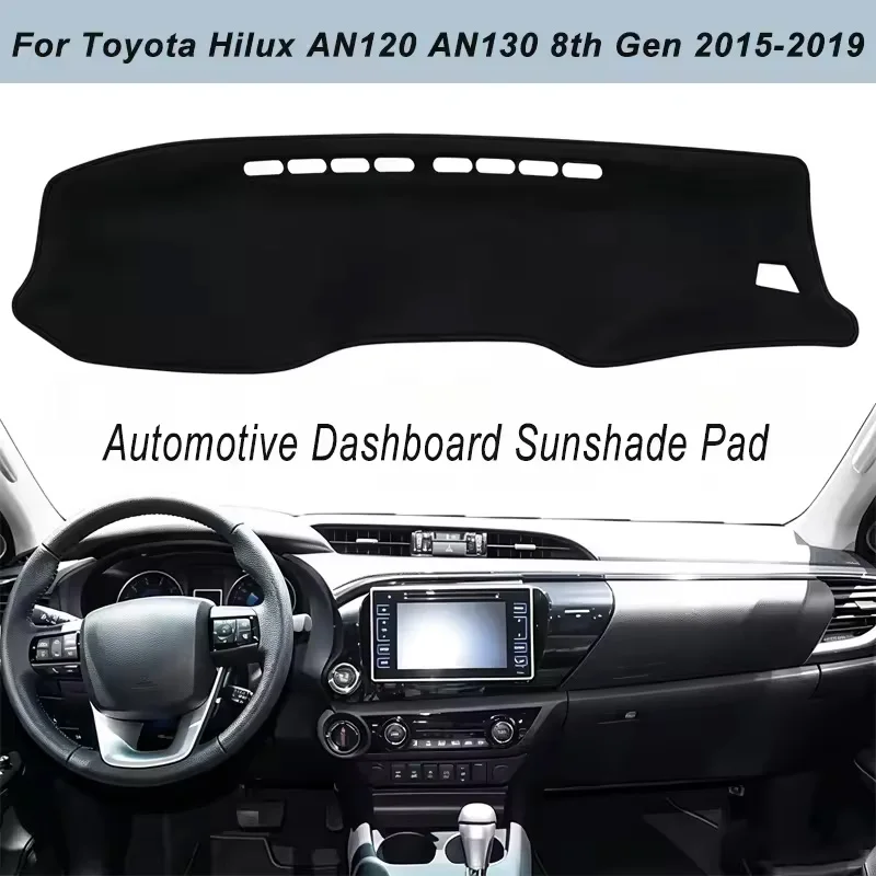 Dashboard Cover Dash Mat For Toyota Hilux AN120 AN130 8th Gen 2015-2019 Anti-Glare Non-Slip Sun Shade Interior Protector