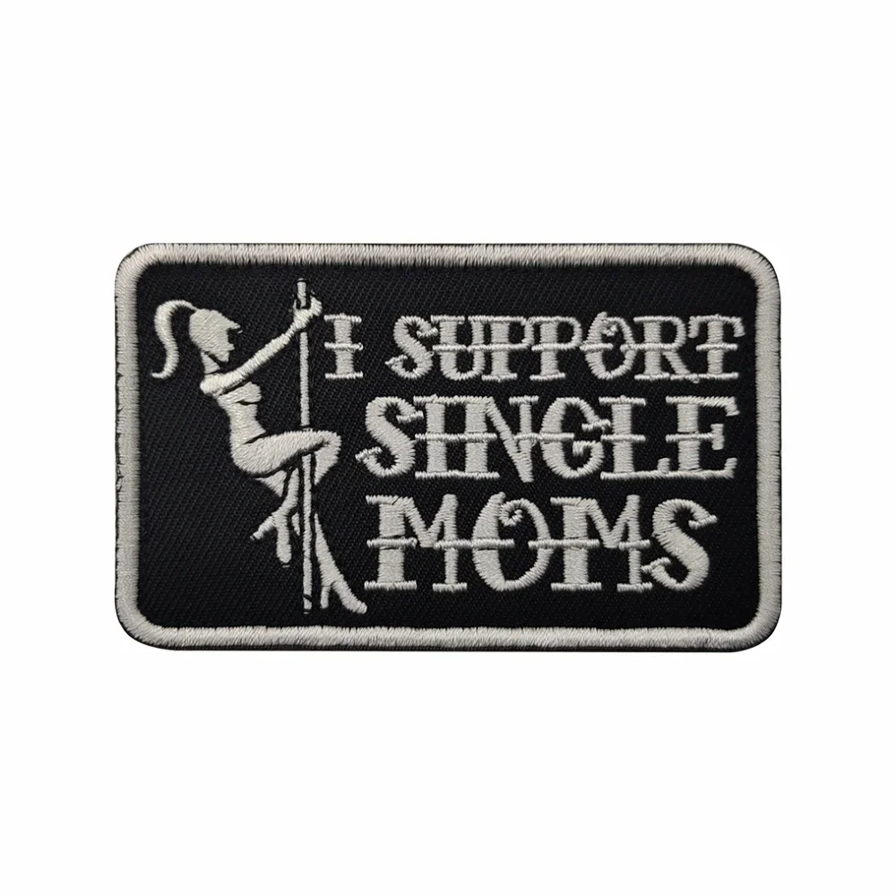 I Support Single Moms Embroideried Patch Armband Badge Applique Embellishment Fashion Cloth Hat Embroidery Patches