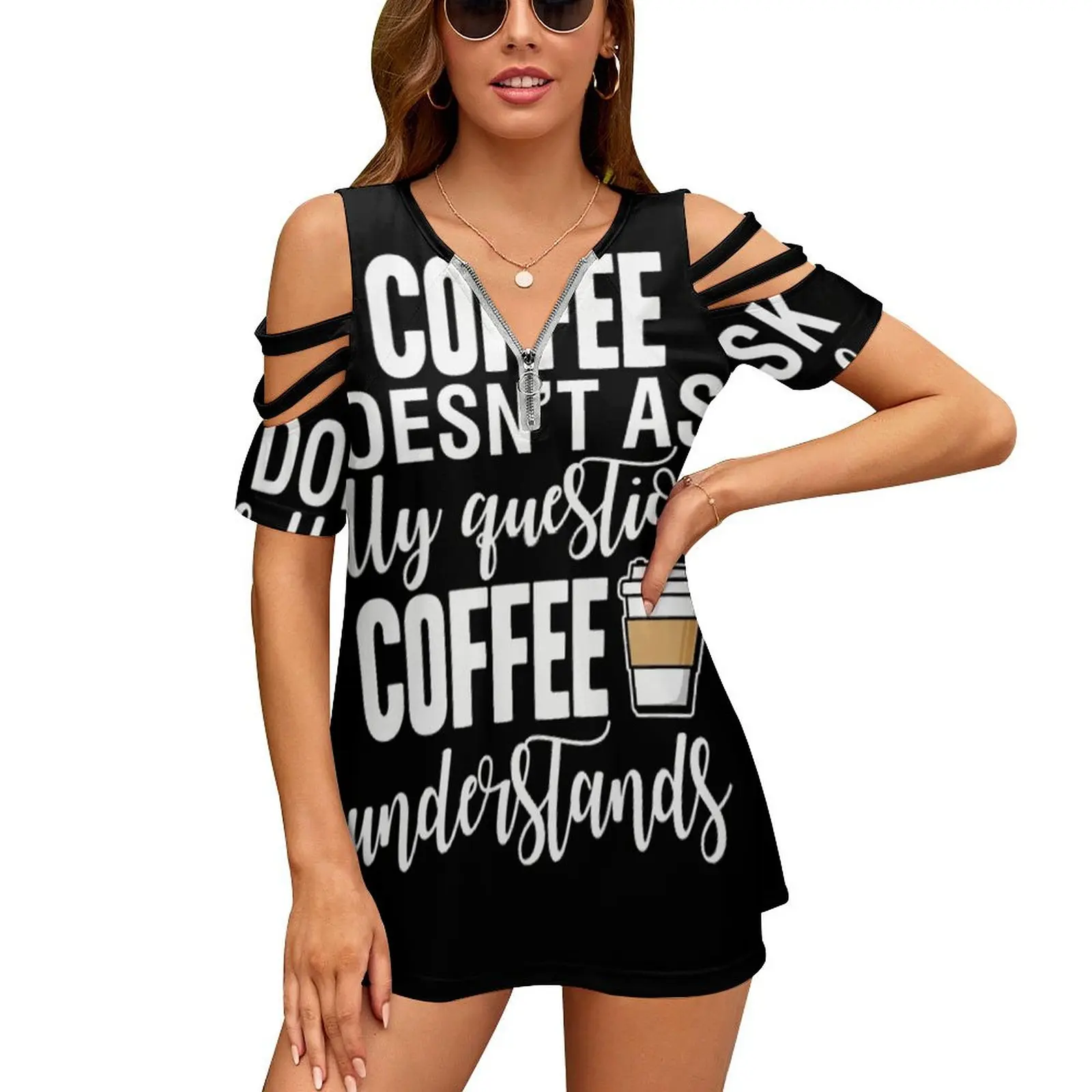 Coffee Doesn'T Ask Silly Questions Coffee Understands New Fashion Zip Off Shoulder Top Short-Sleeve Women Shirt Coffee Coffee