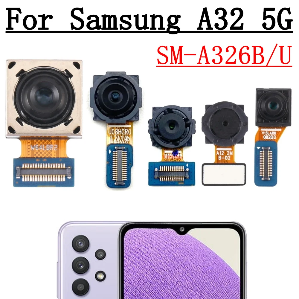 

Передняя задняя камера для Samsung Galaxy A32 5G A326B A326U Фронтальная селфи Широкий задний модуль основной камеры Гибкий кабель