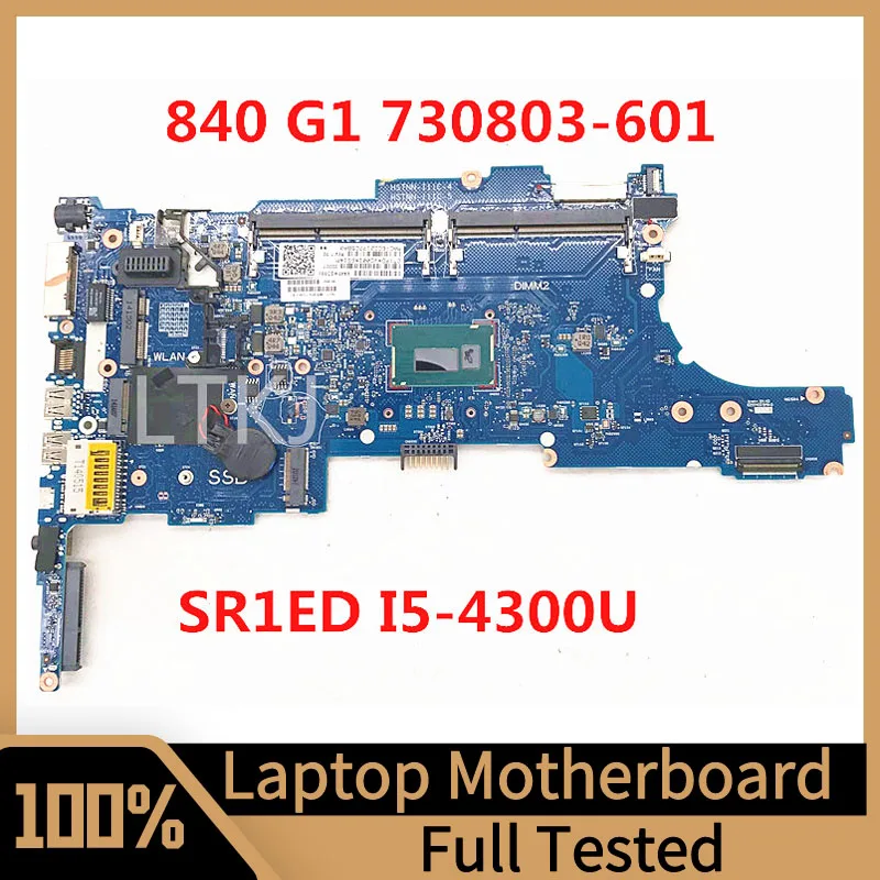 

730803-601 730803-501 730803-001 For HP 840 G1 Laptop Motherboard 6050A2560201-MB-A03 With SR1ED I5-4300U CPU 100%Full Tested OK