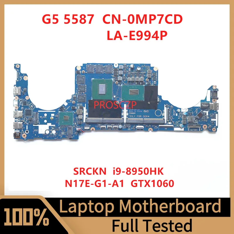 

CN-0MP7CD 0MP7CD MP7CD для DELL G5 5587 G7 7588 материнская плата для ноутбука LA-E994P W/SRCKN I9-8950HK CPU GTX1060 GPU 100% работает хорошо