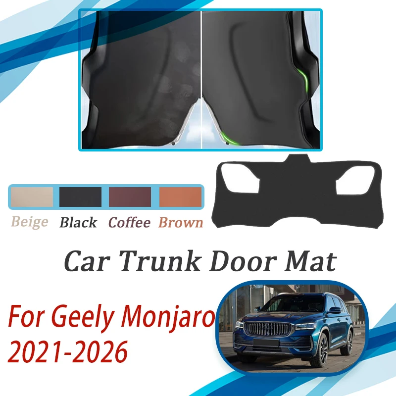 Car Tailgate Pad For Geely Xingyue L Monjaro KX11 2021~2026 Scratchproof Carpets Trunk Door Covers Leather Mats Auto Acesssories