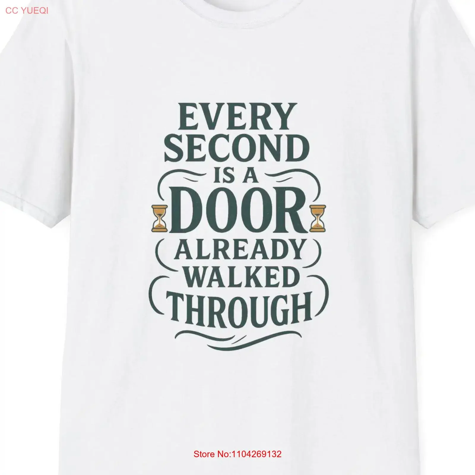 Every Second Is a Door Inspirational Quote T Shirt Time Mindfulness Growth Custom Art  vintage Washed Top For Everyday Wear