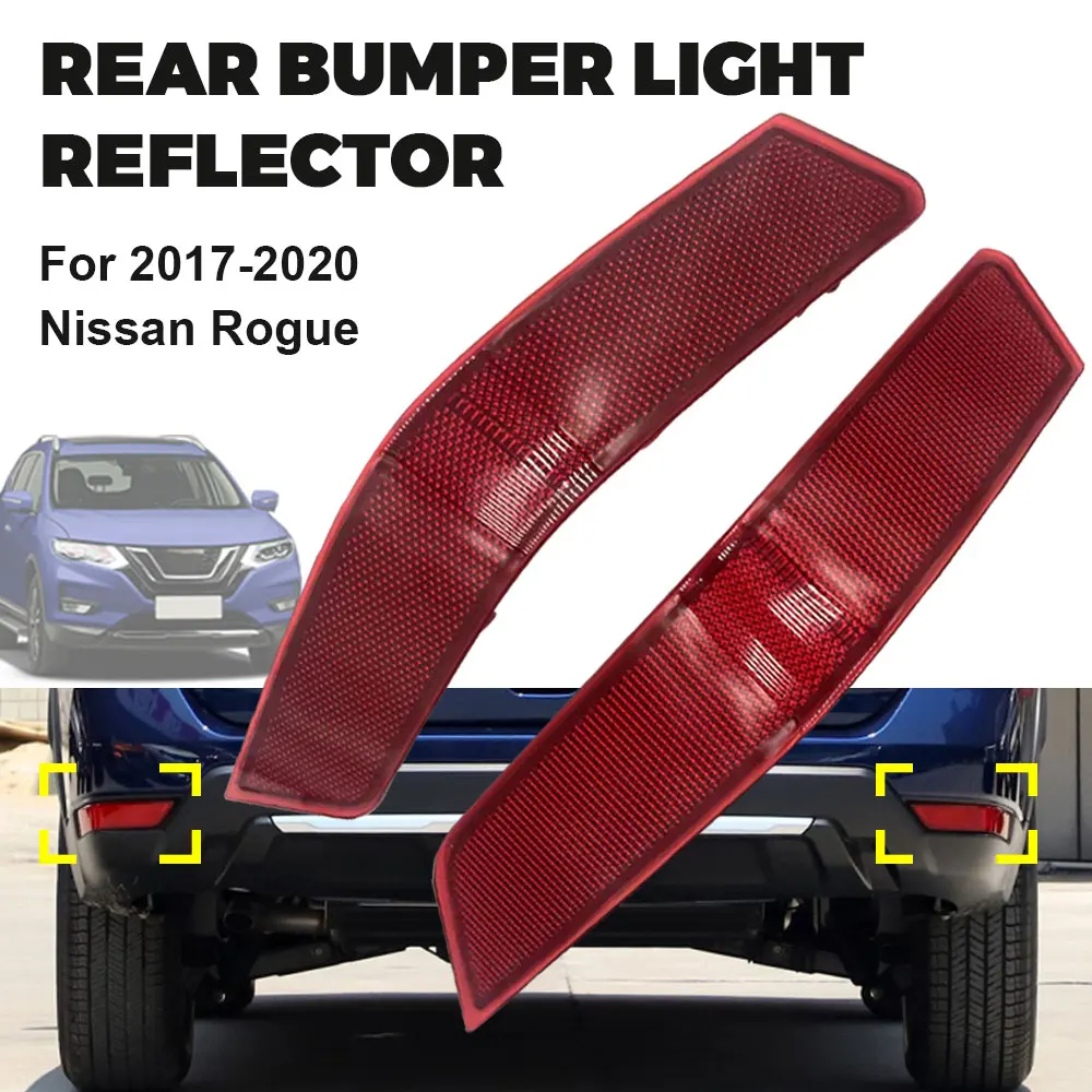 

1 Pair For Nissan Rogue X-Trail T32 2017 2018 2019 2020 Rear Bumper Reflector Light Tail Signal Light Lamp 265606FV0A 265656FV0A
