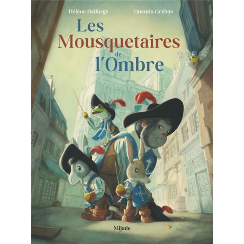 

MOUSQUETAIRES DE LOMBRE LES Helene Delforge Mijade 9782807701465 Book
