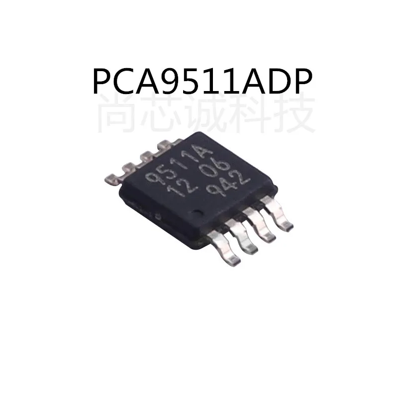 10Pcs/Lot PCA9511ADP PCA9511DP 9511A MSOP8 New Chip