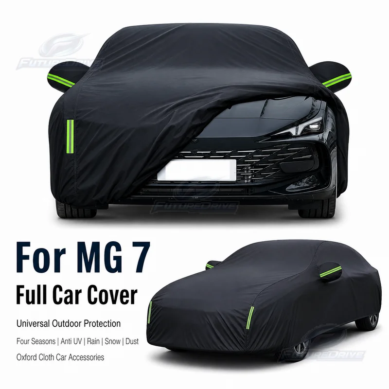 For MG 7 Full Car Cover, Universal Outdoor Protection, Four Seasons, Anti UV, Rain, Snow, Dust, Oxford Cloth Car Accessories
