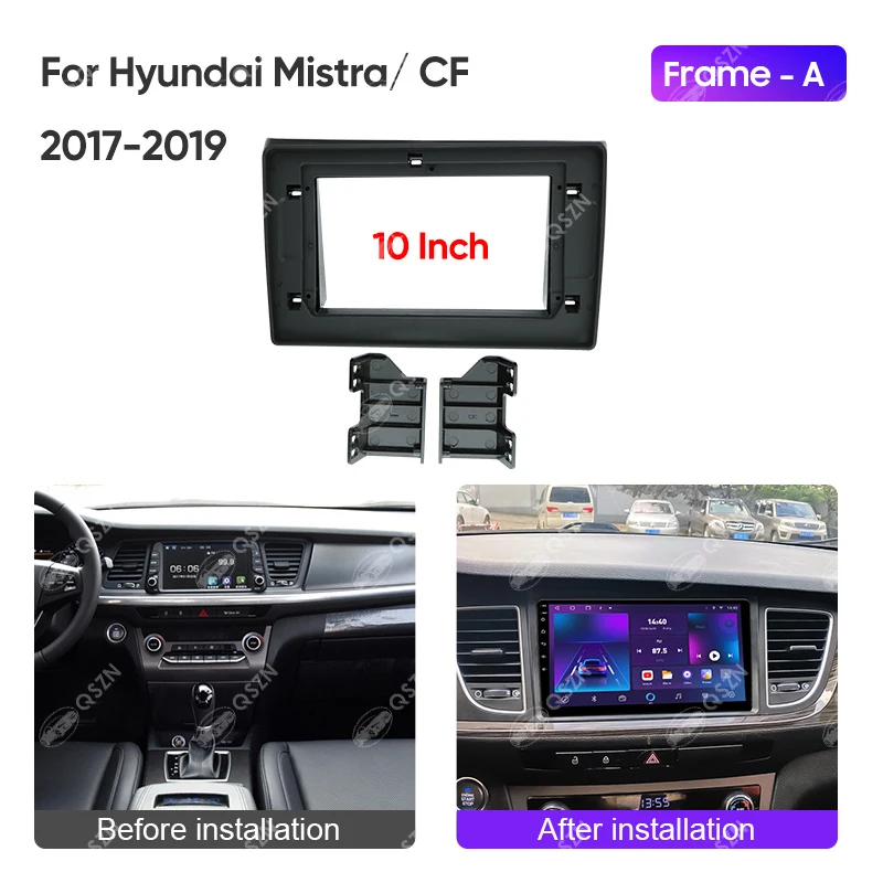 QSZN Marco de Radio de coche de 10 pulgadas para HYUNDAI MISTRA/CF 2017 2018 2019 FIT ABS PC tablero de Fascia de plástico Matten negro LHD/RHD