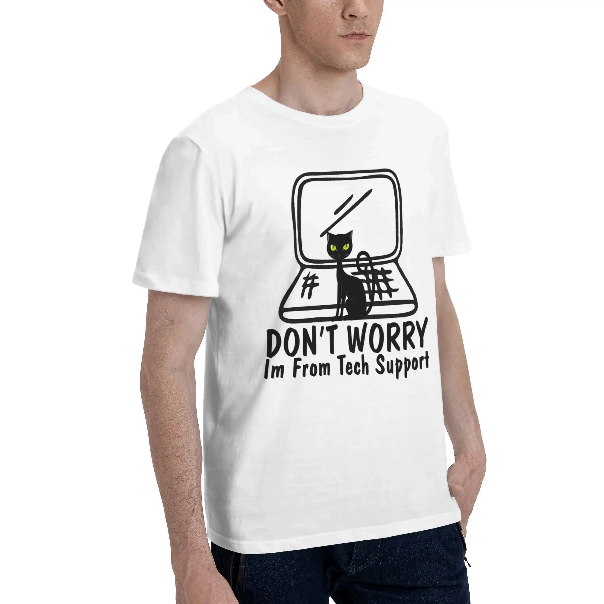 Men Women Don't worry I'm from Tech Support  Shirt Cotton Printed Tee Shirts  Top Clothing